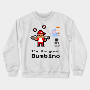 I'm The Great Bumbino Funny Saying Crewneck Sweatshirt